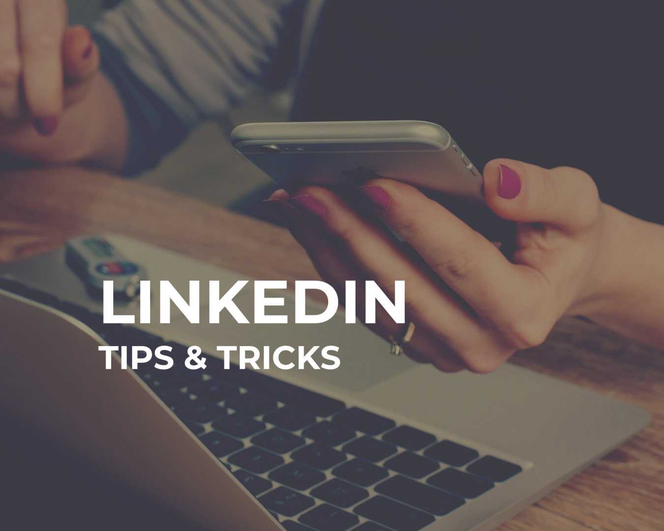 Tips & tricks voor een perfect LinkedIn-profiel!